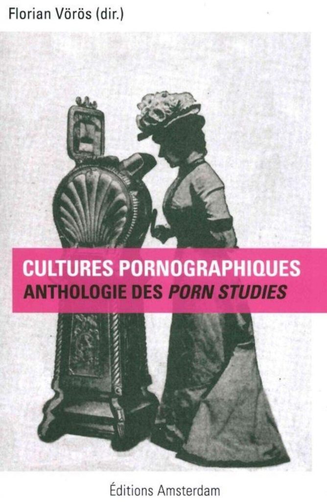 Cultures pornographiques – Anthologie des porn studies